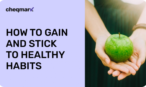 How to Gain and Stick to Healthy Habits