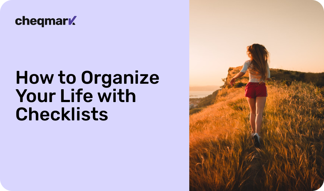How to Organize Life with Checklists
