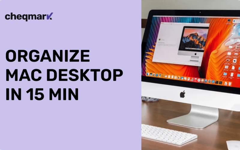 Organize Your Mac Desktop in 15 Minutes