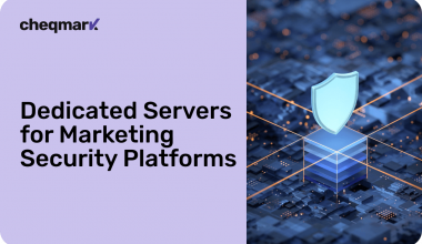 Marketing Security Platforms Rely on Dedicated Servers