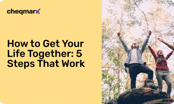 How to Get Your Life Together: 5 Steps That Work Even When Motivation Fades