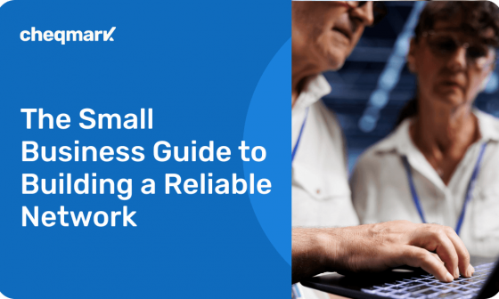 The Small Business Guide to Building a Reliable Network